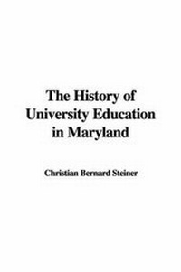 Abbildung von: The History of University Education in Maryland - IndyPublish.com