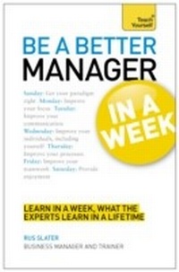 Enlarge image Cover: Be a Better Manager in a Week: Teach Yourself - Teach Yourself Books