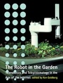 Cover: The Robot in the Garden - MIT Press