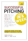 Cover: Successful Pitching For Business In A Week: Teach Yourself - TEACH YOURSELF