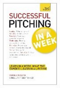 Enlarge image Cover: Successful Pitching For Business In A Week: Teach Yourself - TEACH YOURSELF