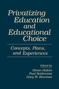 Cover: Privatizing Education and Educational Choice - Praeger Publishers Inc