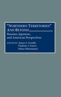 Cover: Northern Territories and Beyond - Praeger Publishers Inc