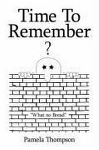 Enlarge image Cover: Time to Remember - Authorhouse UK