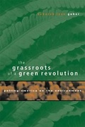 Cover: The Grassroots of a Green Revolution - MIT Press