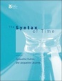 Cover: The Syntax of Time - MIT Press