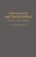 Cover: Afrocentrism and World Politics - Praeger Publishers Inc