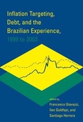 Cover: Inflation Targeting, Debt, and the Brazilian Experience, 1999 to 2003 - MIT Press