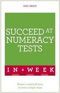 Enlarge image Cover: Succeed At Numeracy Tests In A Week - Teach Yourself Books