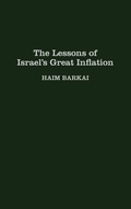 Cover: The Lessons of Israel's Great Inflation - Praeger Publishers Inc