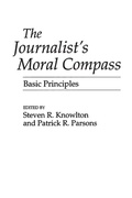 Bild: The Journalist's Moral Compass - Praeger Publishers Inc