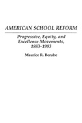 Cover: American School Reform - Praeger Publishers Inc