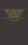 Cover: The Globalization of Capitalism in Third World Countries - Praeger Publishers Inc