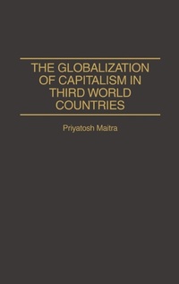 Enlarge image Cover: The Globalization of Capitalism in Third World Countries - Praeger Publishers Inc