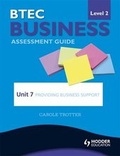 Cover: BTEC First Business Level 2 Assessment Guide: Providing Business Support Unit 7 - Hodder Education