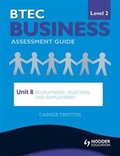 Cover: BTEC First Business Level 2 Assessment Guide: Recruitment, Selection and Employment Unit 8 - Hodder Education