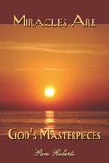 Cover: Miracles Are God's Masterpieces - America Star Books