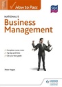 Cover: How to Pass National 5 Business Management - Hodder Gibson