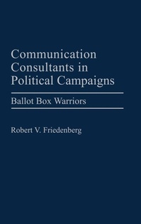 Abbildung von: Communication Consultants in Political Campaigns - Praeger Publishers Inc