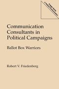 Cover: Communication Consultants in Political Campaigns - Praeger Publishers Inc