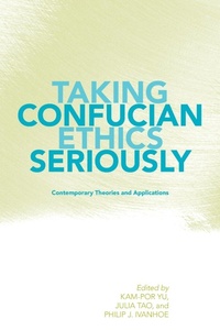 Abbildung von: Taking Confucian Ethics Seriously - State University of New York Press
