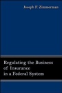 Cover: Regulating the Business of Insurance in a Federal System - State University of New York Press