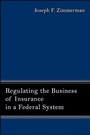 Cover: Regulating the Business of Insurance in a Federal System - State University of New York Press