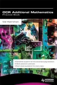 Enlarge image Cover: OCR Additional Mathematics Practice Book - Hodder Education