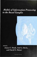 Cover: Models of Information Processing in the Basal Ganglia - MIT Press