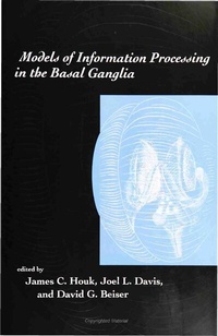 Enlarge image Cover: Models of Information Processing in the Basal Ganglia - MIT Press