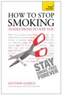Abbildung von: How to Stop Smoking - 30 Solutions to Suit You: Teach Yourself - Teach Yourself Books