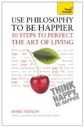 Cover: Use Philosophy to be Happier - Teach Yourself Books