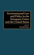 Bild: Environmental Law and Policy in the European Union and the United States - Praeger Publishers Inc