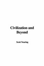 Cover: Civilization and Beyond - IndyPublish.com