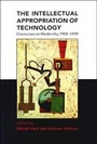 Cover: The Intellectual Appropriation of Technology - MIT Press