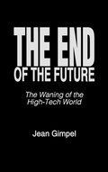 Cover: The End of the Future - Praeger Publishers Inc