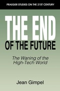 Cover: The End of the Future - Praeger Publishers Inc