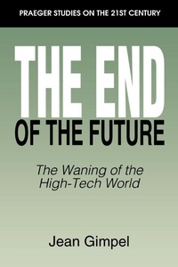Enlarge image Cover: The End of the Future - Praeger Publishers Inc