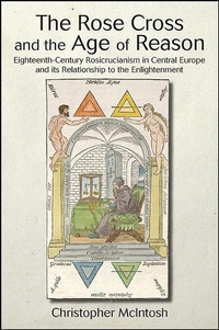 Enlarge image Cover: The Rose Cross and the Age of Reason - State University of New York Press