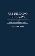 Cover: Rebuilding Therapy - Praeger Publishers Inc