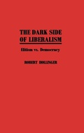 Cover: The Dark Side of Liberalism - Praeger Publishers Inc