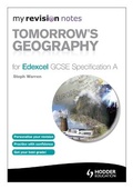 Cover: My Revision Notes: Tomorrow's Geography for Edexcel GCSE Specification A - Hodder Education