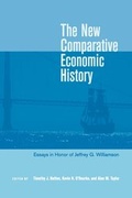 Cover: The New Comparative Economic History - MIT Press