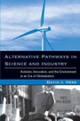 Cover: Alternative Pathways in Science and Industry - MIT Press