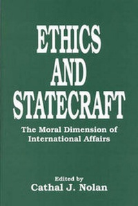 Enlarge image Cover: Ethics and Statecraft - Praeger Publishers Inc