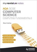 Cover: My Revision Notes AQA GCSE Computer Science                           Computing Fundamentals - Hodder Education
