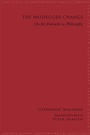 Cover: The Heidegger Change - State University of New York Press