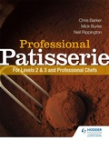 Cover: Professional Patisserie: For Levels 2, 3 and Professional Chefs - Hodder Education