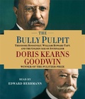 Cover: The Bully Pulpit - SIMON & SCHUSTER AUDIO