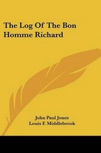 Enlarge image Cover: The Log Of The Bon Homme Richard - Kessinger Publishing